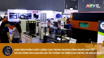 SẢN PHẨM CHẤT LƯỢNG CAO TRONG NGÀNH CÔNG NGHỆ HÀN CẮT ĐÃ GÂY ẤN TƯỢNG TẠI METAL & WELD 2023