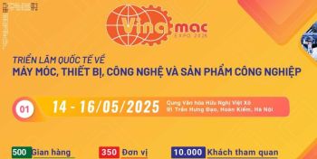 VINAMAC EXPO 2025 - Triển lãm Quốc tế về Máy móc, Thiết bị công nghiệp